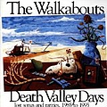 The Walkabouts - Death Valley Days - Lost Songs and Rarities 1985 to 1995 album