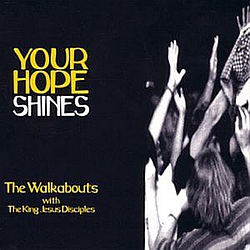 The Walkabouts - Your Hope Shines album