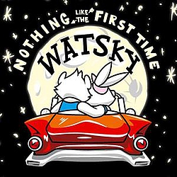 Watsky - Nothing Like the First Time album
