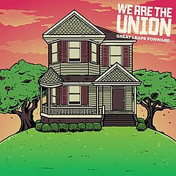 We Are The Union - Great Leaps Forward album