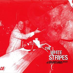 The White Stripes - I Just Don&#039;t Know What To Do With Myself album