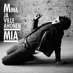 Minä Ja Ville Ahonen - Mia альбом