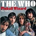 The Who - Pinball Wizard: The Collection альбом