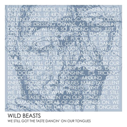 Wild Beasts - We Still Got The Taste Dancin&#039; On Our Tongues альбом