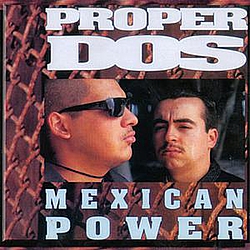 Proper Dos - Mexican Power альбом