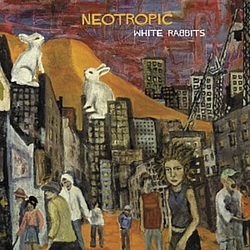 Neotropic - White Rabbits album