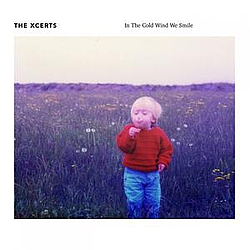 The Xcerts - In the Cold Wind We Smile album