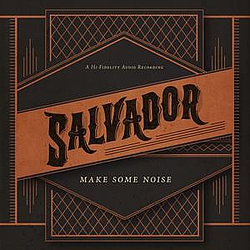 Salvador - Make Some Noise album