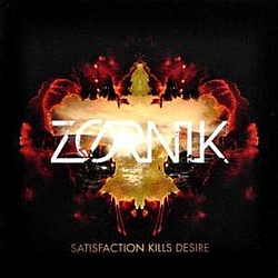 Zornik - Satisfaction Kills Desire album