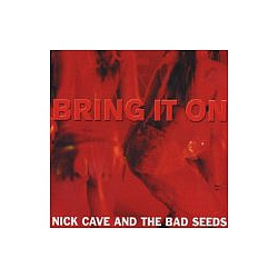Nick Cave - Bring It on album