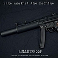 Rage Against The Machine - Bulletproof album