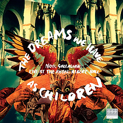 Noel Gallagher - The Dreams We Have As Children album