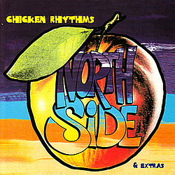 Northside - Chicken Rhythms + Extras альбом