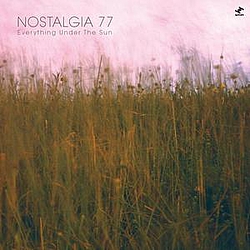 Nostalgia 77 - Everything Under the Sun альбом