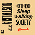 Nostalgia 77 - The Sleepwalking Society альбом