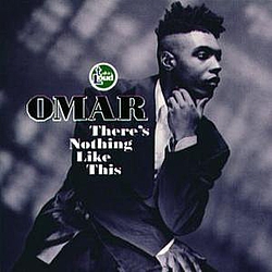 Omar - There&#039;s Nothing Like This album