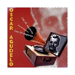 Oscar Agudelo - Los 30 Mejores album