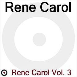 Rene Carol - Rene Carol, Vol. 3 альбом