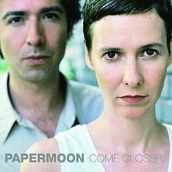 Papermoon - Come Closer album
