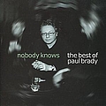 Paul Brady - Nobody Knows: The Best of Paul Brady альбом