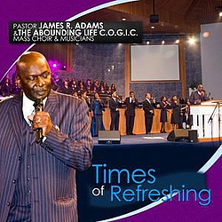 Pastor James R. Adams - Times Of Refreshing album