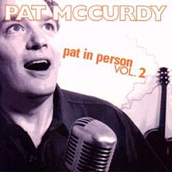 Pat Mccurdy - Pat in Person, Volume 2 album