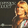 Patrick Juvet - Les 50 Plus Belles Chansons альбом