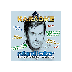 Roland Kaiser - Karaoke - Seine grÃ¶Ãten Hits zum Mitsingen album