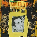 Paul Kelly - Under the Sun альбом