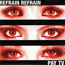 Pay Tv - Refrain Refrain альбом