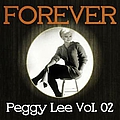 Peggy Lee - Forever Peggy Lee Vol. 02 альбом