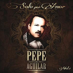 Pepe Aguilar - Solo Por Amor альбом