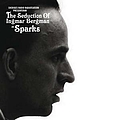 Sparks - The Seduction of Ingmar Bergman альбом
