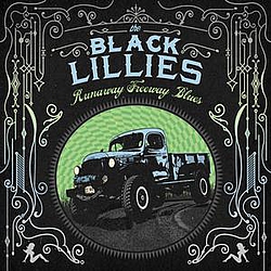 The Black Lillies - Runaway Freeway Blues album