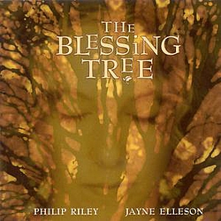 Philip Riley - Riley, Philip / Elleson, Jayne: The Blessing Tree I альбом