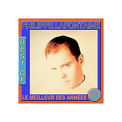 Philippe Lafontaine - Best of Philippe Lafontaine (Le meilleur des annÃ©es 80) альбом