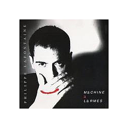 Philippe Lafontaine - Machine Ã  larmes album