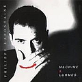 Philippe Lafontaine - Machine Ã  larmes album