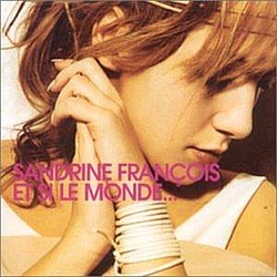 Sandrine François - Et si le monde... album