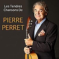 Pierre Perret - Les Tendres Chansons De Pierre Perret album