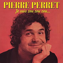 Pierre Perret - Je suis zou zou zou альбом