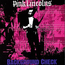 Pink Lincolns - Background Check album