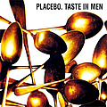 Placebo - Taste In Men альбом