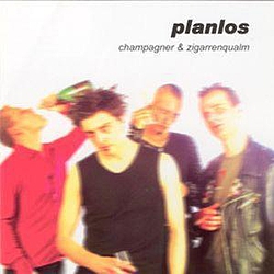 Planlos - Champagner &amp; Zigarrenqualm album
