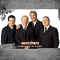 Searchers - Sweets For My Sweet album