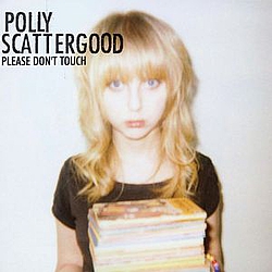 Polly Scattergood - Please Don&#039;t Touch альбом