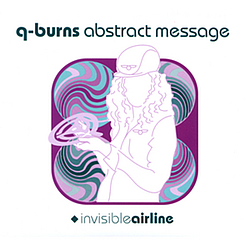 Q-Burns Abstract Message - Invisible Airline album