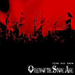 Queens of The Stone Age - Live But Rare альбом
