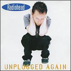 Radiohead - Unplugged Again album