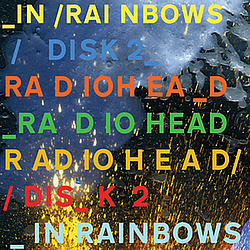 Radiohead - In Rainbows Disk 2 альбом